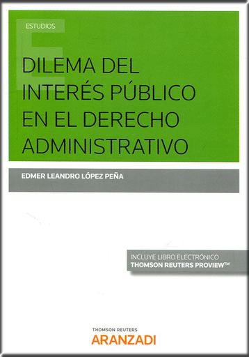 [9788413090535] DILEMA DEL INTERÉS PÚBLICO EN EL DERECHO ADMINISTRATIVO