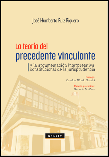 [9789972046650] LA TEORÍA DEL PRECEDENTE VINCULANTE