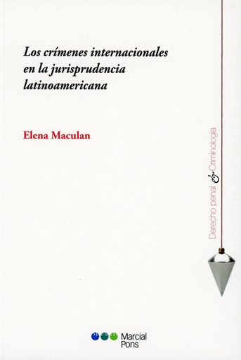 [9788491236474] LOS CRÍMENES INTERNACIONALES EN LA JURISPRUDENCIA LATINOAMERICANA
