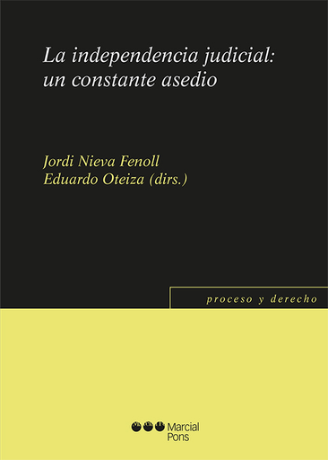 [9788491236429] LA INDEPENDENCIA JUDICIAL: UN CONSTANTE ASEDIO