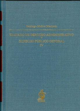 [9788498901375] TRATADO DE DERECHO ADMINISTRATIVO Y DERECHO PÚBLICO GENERAL IV