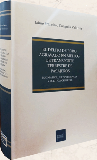 [9786123220914] EL DELITO DE ROBO AGRAVADO EN MEDIOS DE TRANSPORTE TERRESTRE DE PASAJEROS
