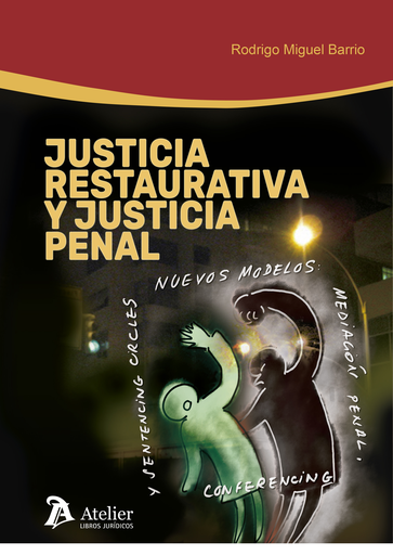 [9788417466510] JUSTICIA RESTAURATIVA Y JUSTICIA PENAL