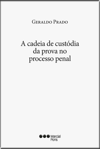 [9788566722703] A CADEIA DE CUSTÓDIA DA PROVA NO PROCESSO PENAL
