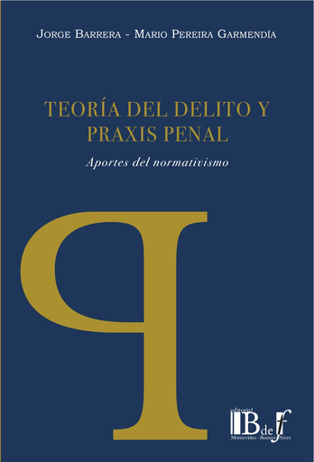 [9789974676879] TEORÍA DEL DELITO Y PRAXIS PENAL