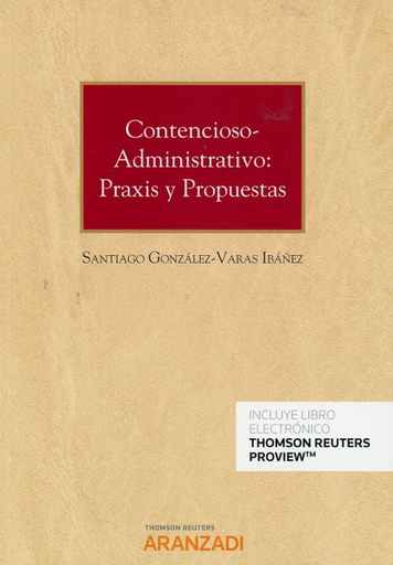 [9788413098883] CONTENCIOSO-ADMINISTRATIVO: PRAXIS Y PROPUESTAS