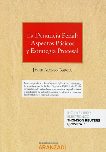 [9788413081984] LA DENUNCIA PENAL: ASPECTOS BÁSICOS Y ESTRATEGIA PROCESAL