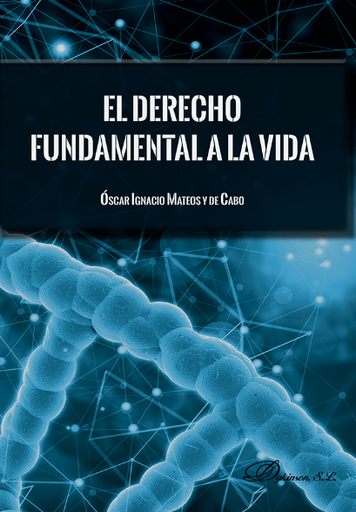 [9788413772417] EL DERECHO FUNDAMENTAL A LA VIDA