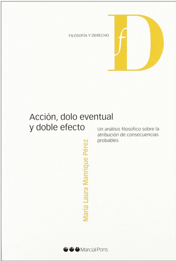 [9788497689717] ACCIÓN, DOLO EVENTUAL Y DOBLE EFECTO