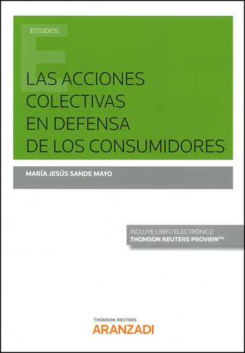 [9788491777847] LAS ACCIONES COLECTIVAS EN DEFENSA DE LOS CONSUMIDORES