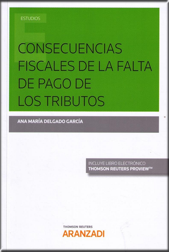 [9788491776598] CONSECUENCIAS FISCALES DE LA FALTA DE PAGO DE LOS TRIBUTOS