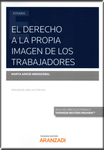 [9788413099255] EL DERECHO A LA PROPIA IMAGEN DE LOS TRABAJADORES