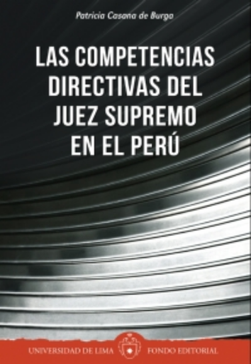 [9789972452741] LAS COMPETENCIAS DDIRECTIVAS DEL JUEZ SUPREMO EN EL PERÚ