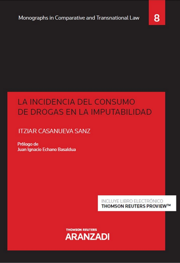 [9788491779407] LA INCIDENCIA DEL CONSUMO DE DROGAS EN LA IMPUTABILIDAD