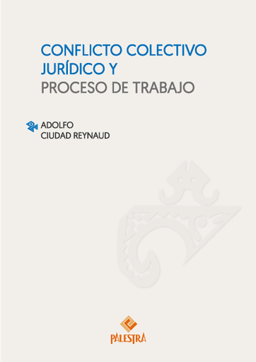 [9786123251086] CONFLICTO COLECTIVO JURÍDICO Y PROCESO DE TRABAJO