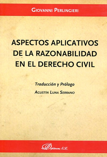 [9788491480181] ASPECTOS APLICATIVOS DE LA RAZONABILIDAD EN EL DERECHO CIVIL