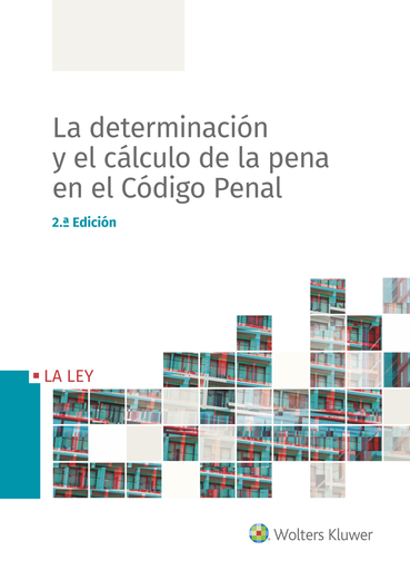 [9788490208052] LA DETERMINACIÓN Y EL CÁLCULO DE LA PENA EN EL CÓDIGO PENAL