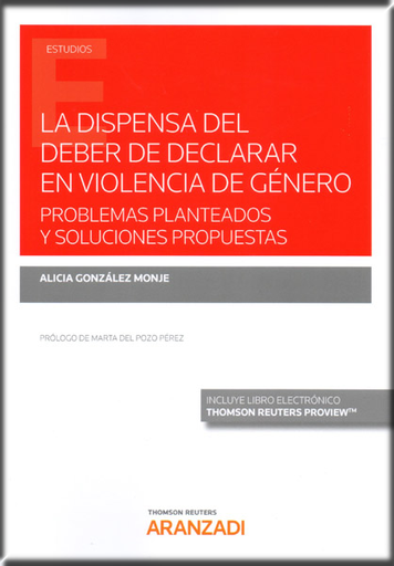 [9788413098333] LA DISPENSA DEL DEBER DE DECLARAR EN VIOLENCIA DE GÉNERO