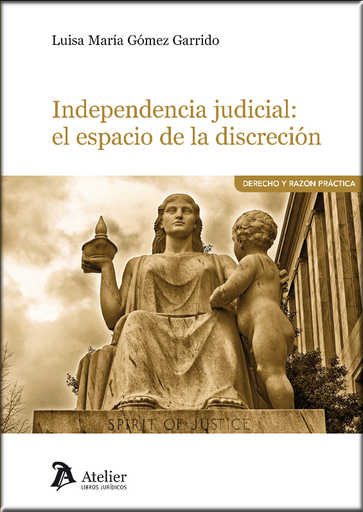[9788418244032] INDEPENDENCIA JUDICIAL: EL ESPACIO DE LA DISCRECIÓN