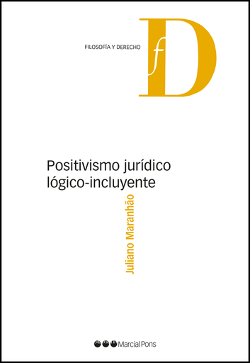 [9788491231943] POSITIVISMO JURÍDICO LÓGICO-INCLUYENTE