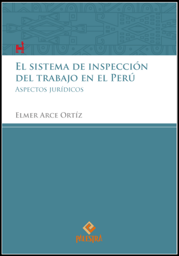 [9786123251482] EL SISTEMA DE INSPECCIÓN DEL TRABAJO EN EL PERÚ