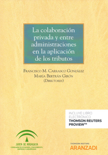 [9788413093802] LA COLABORACIÓN PRIVADA Y ENTRE ADMINISTRACIONES EN LA APLICACIÓN DE LOS TRIBUTOS