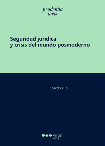 [9788491230762] SEGURIDAD JURÍDICA Y CRISIS DEL MUNDO POSMODERNO
