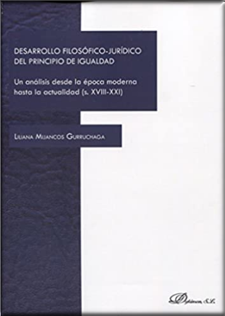 [9788490858721] DESARROLLO FILOSÓFICO-JURÍDICO DEL PRINCIPIO DE IGUALDAD