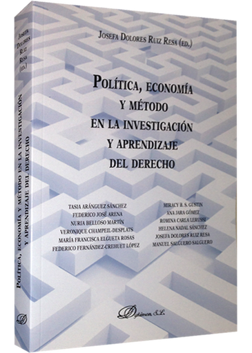 [9788490850947] POLÍTICA, ECONOMÍA Y MÉTODO EN LA INVESTIGACIÓN Y APRENDIZAJE DEL DERECHO