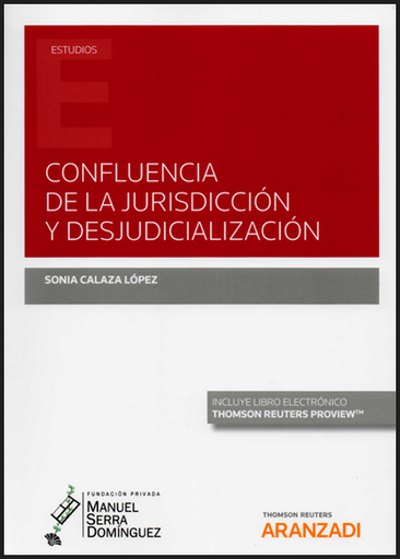 [9788413451145] CONFLUENCIA DE LA JURISDICCIÓN Y DESJUDICIALIZACIÓN