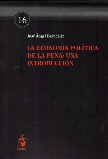 [9788498903683] LA ECONOMÍA POLÍTICA DE LA PENA: UNA INTRODUCCIÓN