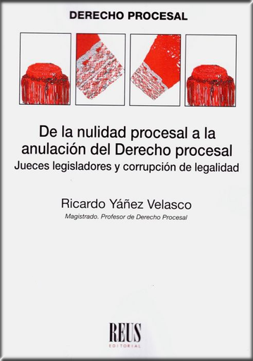 [9788429021868] DE LA NULIDAD PROCESAL A LA ANULACIÓN DEL DERECHO PROCESAL