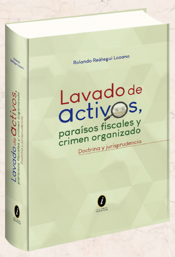 [9786124362200] LAVADO DE ACTIVOS, PARAÍSOS FISCALES Y CRIMEN ORGANIZADO