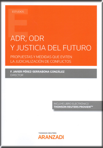 [9788413080604] ADR, ODR Y JUSTICIA DEL FUTURO