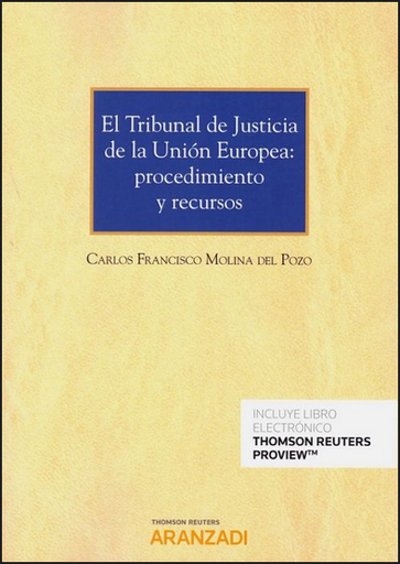 [9788413081564] EL TRIBUNAL DE JUSTICIA DE LA UNIÓN EUROPEA: PROCEDIMIENTO Y RECURSOS