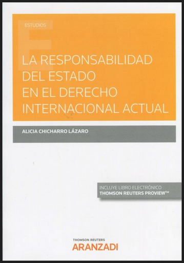 [9788413466378] LA RESPONSABILIDAD DEL ESTADO EN EL DERECHO INTERNACIONAL ACTUAL