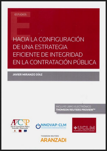 [9788413087320] HACIA LA CONFIGURACIÓN DE UNA ESTRATEGIA EFICIENTE DE INTEGRIDAD EN LA CONTRATACIÓN PÚBLICA