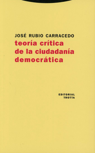 [9788481649376] TEORÍA CRÍTICA DE LA CIUDADANÍA DEMOCRÁTICA