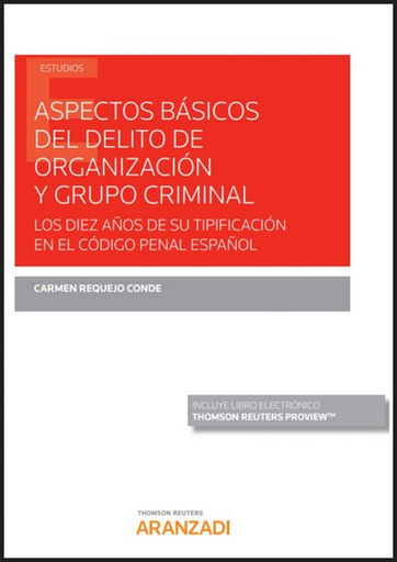 [9788413452449] ASPECTOS BÁSICOS DEL DELITO DE ORGANIZACIÓN Y GRUPO CRIMINAL