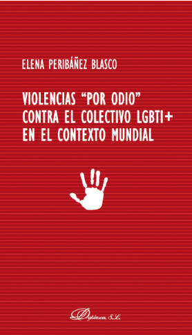 [9788413246635] VIOLENCIAS "POR ODIO" CONTRA EL COLECTIVO LGTBI+ EN EL CONTEXTO MUNDIAL