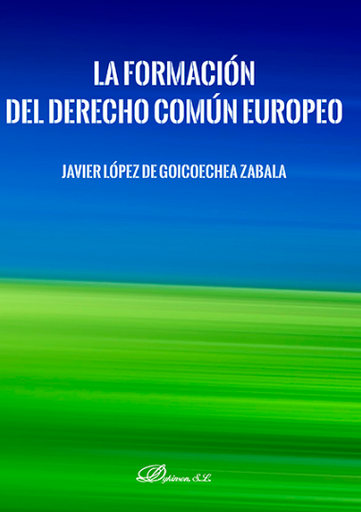 [9788413771540] LA FORMACIÓN DEL DERECHO COMÚN EUROPEO