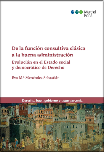 [9788413811093] DE LA FUNCIÓN CONSULTIVA CLÁSICA A LA BUENA ADMINISTRACIÓN
