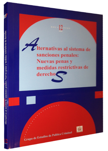 [9788490048825] ALTERNATIVAS AL SISTEMA DE SANCIONES PENALES: NUEVAS PENAS Y MEDIDAS RESTRICTIVAS DE DERECHO