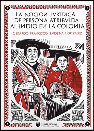 [9786124435157] LA NOCIÓN JURÍDICA DE PERSONA ATRIBUIDA AL INDIO EN LA COLONIA