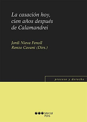 [9788413812274] LA CASACIÓN HOY, CIEN AÑOS DESPUÉS DE CALAMANDREI