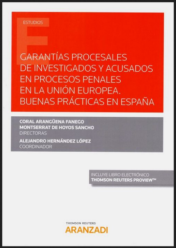 [9788413454375] GARANTÍAS PROCESALES DE INVESTIGADOS Y ACUSADOS EN PROCESOS PENALES EN LA UNIÓN EUROPEA
