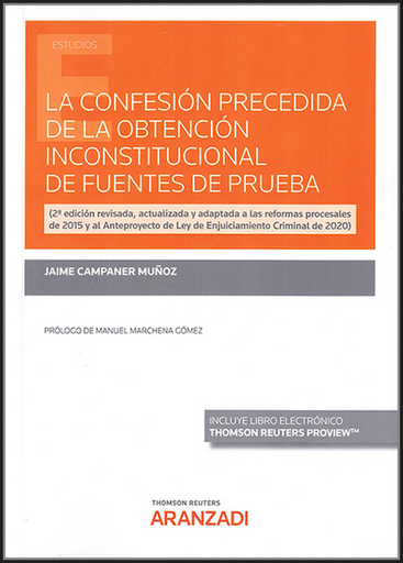 [9788413900711] LA CONFESIÓN PRECEDIDA DE LA OBTENCIÓN INCONSTITUCIONAL DE FUENTES DE PRUEBAA