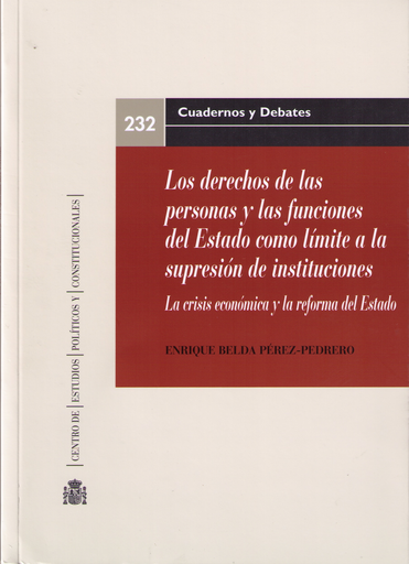 [9788425915802] LOS DERECHOS DE LAS PERSONAS Y LAS FUNCIONES DEL ESTADO COMO LÍMITE A LA SUPRESIÓN DE INSTITUCIONES