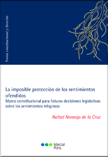 [9788413813004] LA IMPOSIBLE PROTECCIÓN DE LOS SENTIMIENTOS OFENDIDOS