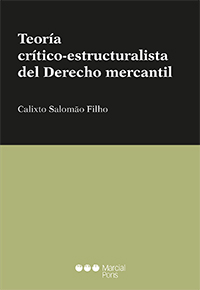 [9788491232537] TEORÍA CRÍTICO-ESTRUCTURALISTA DEL DERECHO MERCANTIL